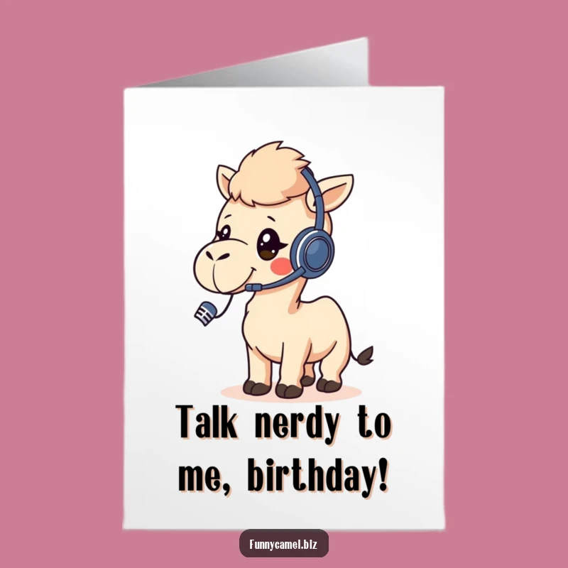 Free Printable Funny Birthday Card: Kawaii Camel On Call, Perfect Downloadable Gift