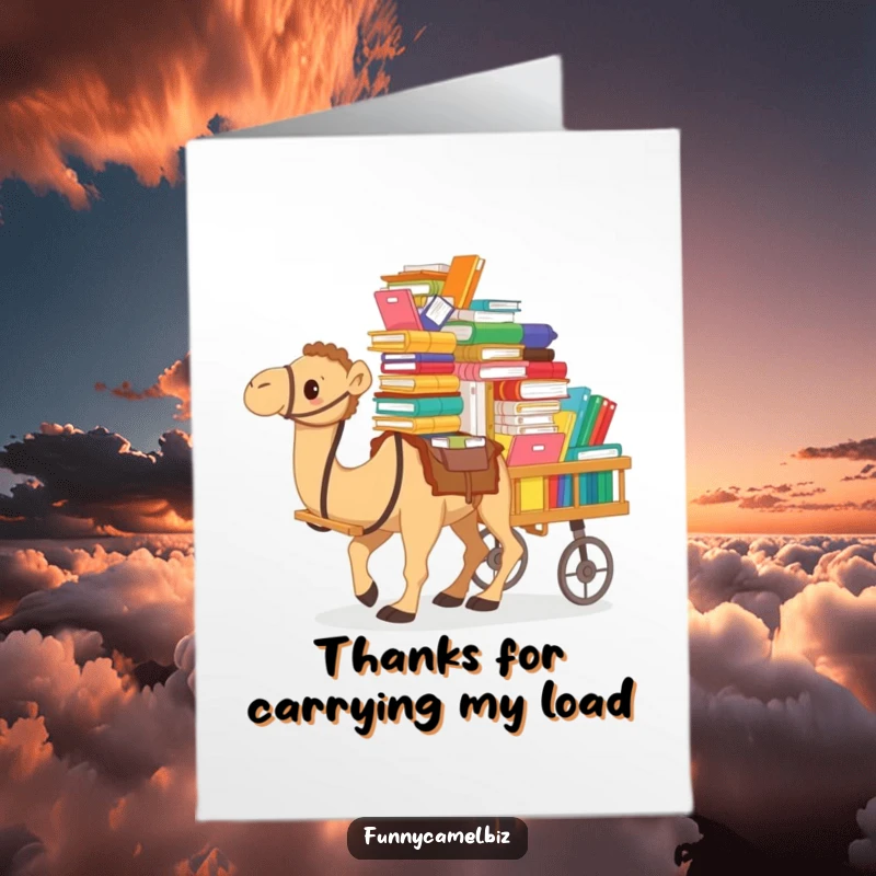 Funny Free Printable Thank You Card, a camel pushing a cart overflowing with papers, expressing heartfelt thanks.